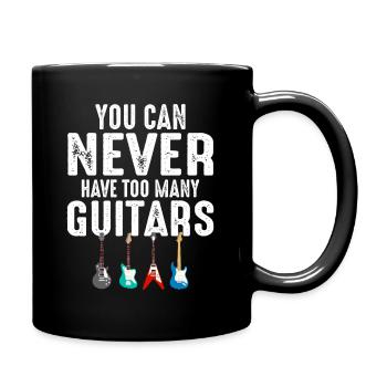 You Can Never Have Too Many Guitars Gitarre - Tasse einfarbig - Schwarz - Rechts