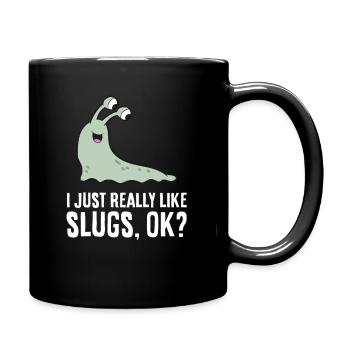 I Just Really Like Slugs Ok? Funny Slug - Full Colour Mug - black - Right
