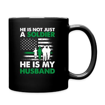 He Is Not Just A Soldier He Is My Husband Soldat - Full Colour Mug - black - Right