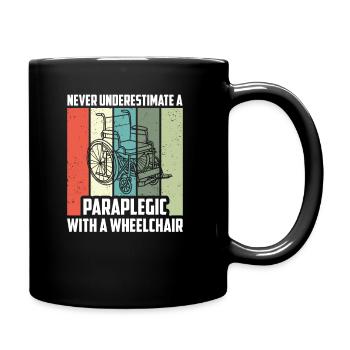 Ne sous-estimez jamais un fauteuil roulant paraplégique - Mug uni - noir - Droite