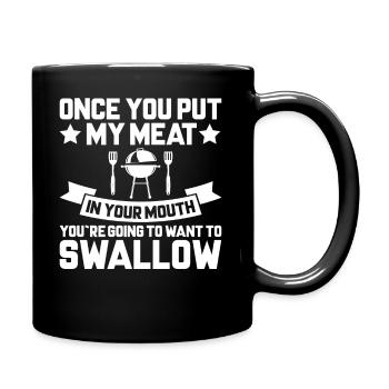 Dès que tu mets Ma chair dans ta bouche - Mug uni - noir - Droite