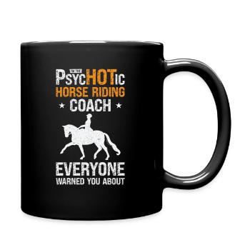 Reiten Reitlehrer Lustiger Psychotischer - Tasse einfarbig - Schwarz - Rechts