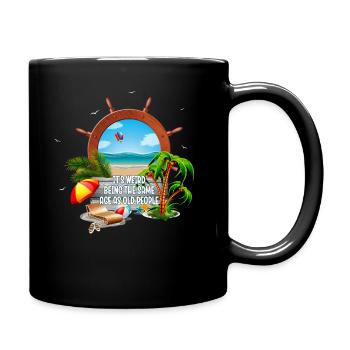 Older People It's Weird Being the Same Age as Old - Full Colour Mug - black - Right