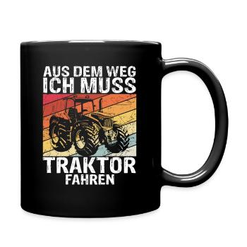 Aus Dem Weg Ich Muss Traktor Fahren Trecker Gesche - Tasse einfarbig - Schwarz - Rechts