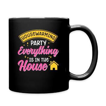 New Homeowner Housewarming Party Everything Is In - Full Colour Mug - black - Right