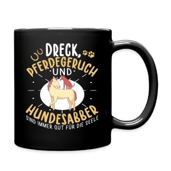Dreck Pferdegeruch Und Hundesabber Pferd - Tasse einfarbig - Schwarz - Rechts