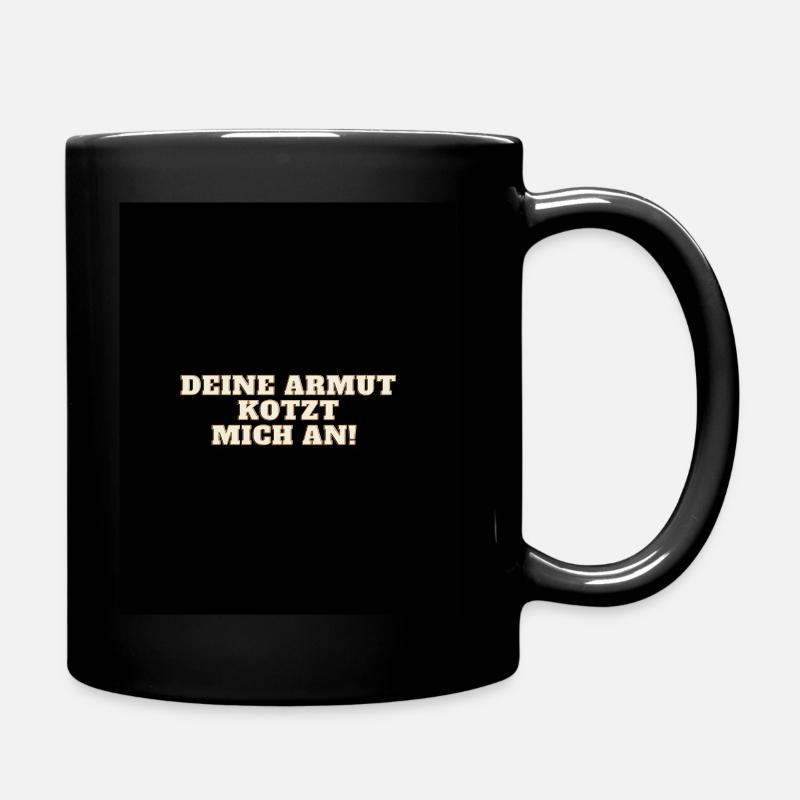 Deine Armut - Tasse einfarbig - Schwarz