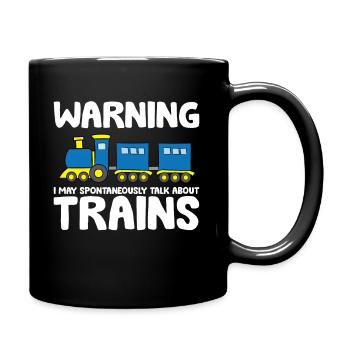 Warning May Spontaneously Talk About Trains - Full Colour Mug - black - Right
