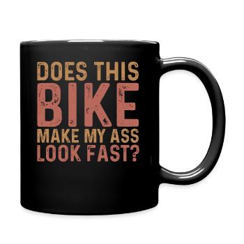 Does the motorcycle make my ass look fast? - Full Colour Mug - black - Right