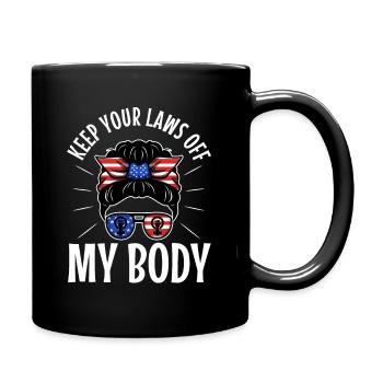 Gardez vos lois hors de mon corps - Mug uni - noir - Droite
