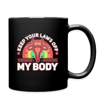 Gardez vos lois hors de mon corps - Mug uni - noir - Droite