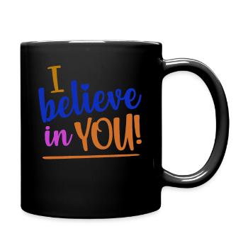 I Believe In You - Full Colour Mug - black - Right