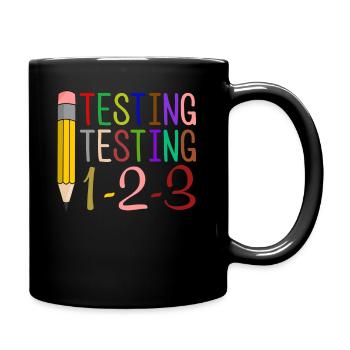 Funny Teacher Test Day Quote - Full Colour Mug - black - Right