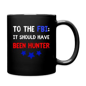 to the fbi it should have been hunter, abolish the - Mug uni - noir - Droite