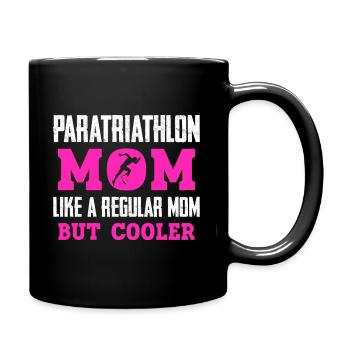 Paratriathlon mom like a normal mother, but - Full Colour Mug - black - Right