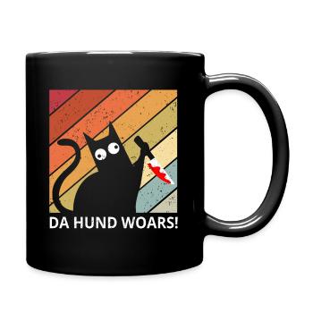 Da Hund woars Katzen Lustiges Katzen Motiv - Tasse einfarbig - Schwarz - Rechts