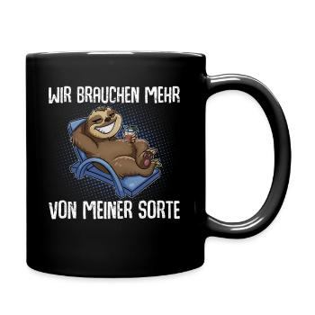 Wir Brauchen Mehr Von Meiner Sorte - Tasse einfarbig - Schwarz - Rechts