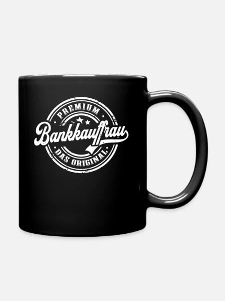Bankkauffrau Ausbildung Beruf Original - Tasse einfarbig - Schwarz