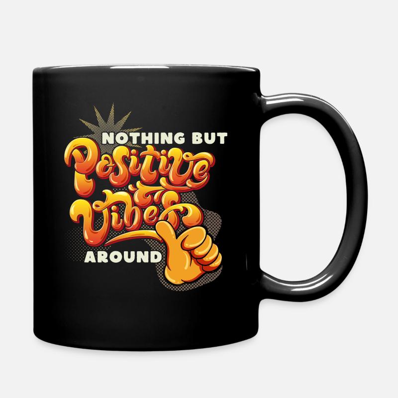 Motivation-Inspiration, Positive-Vibes Saying - Full Colour Mug - black