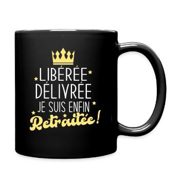 Libérée Délivrée Je suis Enfin Retraitée Cadeau - Mug uni - noir - Droite