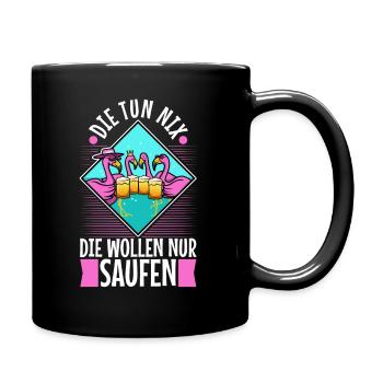 Die tun nix die wollen nur saufen - Tasse einfarbig - Schwarz - Rechts