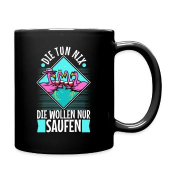 Die tun nix die wollen nur saufen - Tasse einfarbig - Schwarz - Rechts