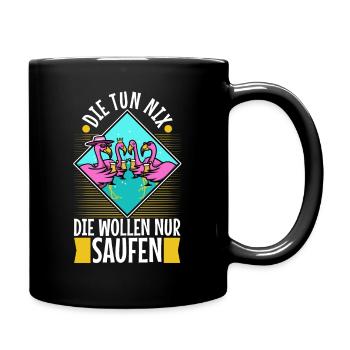 Die tun nix die wollen nur saufen - Tasse einfarbig - Schwarz - Rechts