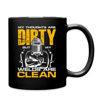 Mes pensées sont sales mais mes soudures sont propres - - Mug uni - noir - Droite