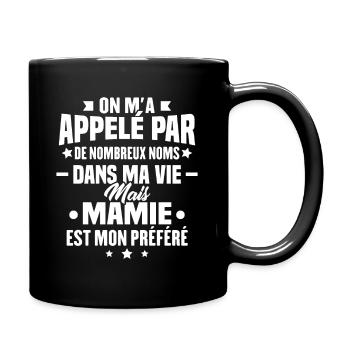 On m'a appelée par tous les noms mais Mamie - Mug uni - noir - Droite
