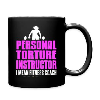 Personal Torture Instructor I Mean Fitness Coach - Full Colour Mug - black - Right