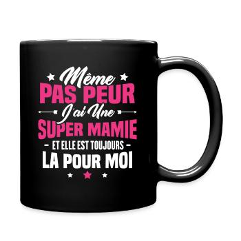 J'ai une Mamie et elle est toujours la pour moi - Mug uni - noir - Droite