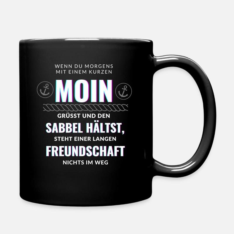 Moin Sabbel halten in Norddeutschland - Tasse einfarbig - Schwarz