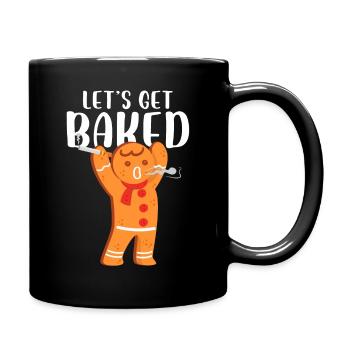 lets get baked Design for a baked cakes fan - Tasse einfarbig - Schwarz - Rechts