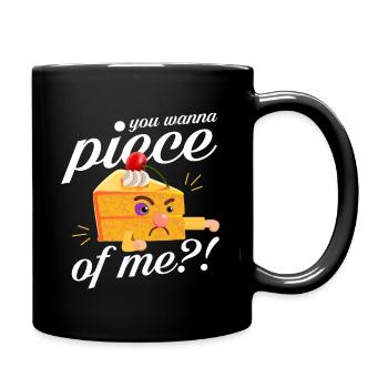 you wanna piece of me Design for a baking - Tasse einfarbig - Schwarz - Rechts