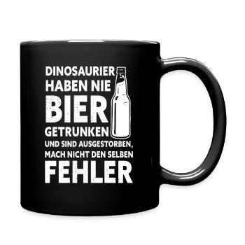Dinosaurier Haben Nie Bier Getrunken Bier Saufen - Tasse einfarbig - Schwarz - Rechts