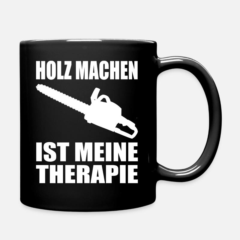 Forstwirt Holzfäller Kettensäge Wald Spruch - Tasse einfarbig - Schwarz