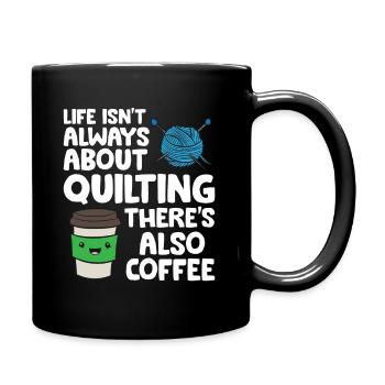 La vie n’est pas toujours une question de courtepointe Il y a - Mug uni - noir - Droite