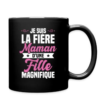 Je suis la Fière Maman d'une Fille Magnifique - Mug uni - noir - Droite