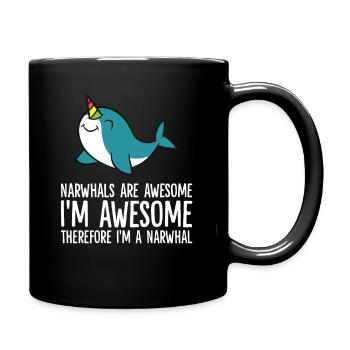 Narwhals Are Awesome. I'm Awesome Therefore I'm a - Tasse einfarbig - Schwarz - Rechts