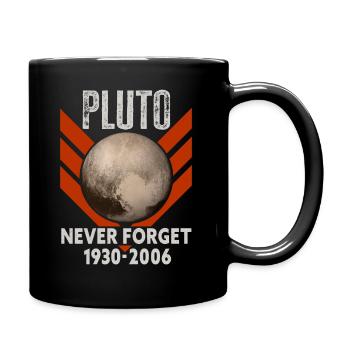 Never Forget Pluto Design Retro Style Funny Space - Tasse einfarbig - Schwarz - Rechts