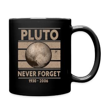 Never Forget Pluto Design Retro Style Funny Space - Tasse einfarbig - Schwarz - Rechts