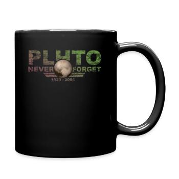Never Forget Pluto Design Retro Style Funny Space - Tasse einfarbig - Schwarz - Rechts