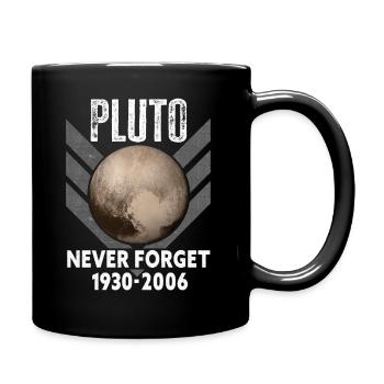 Never Forget Pluto Design Retro Style Funny Space - Tasse einfarbig - Schwarz - Rechts