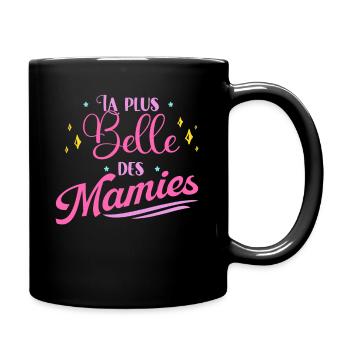 Plus Belle Des Mamies Cadeau Fête Des Grands-Mères - Mug uni - noir - Droite