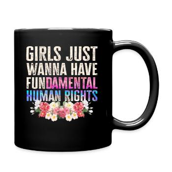 Girls Just Wanna Have Fundamental Human Rights - Full Colour Mug - black - Right