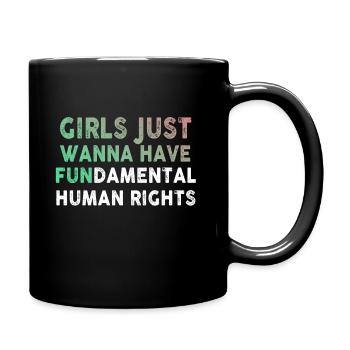 Les filles veulent juste avoir des droits humains fondamentaux - Mug uni - noir - Droite