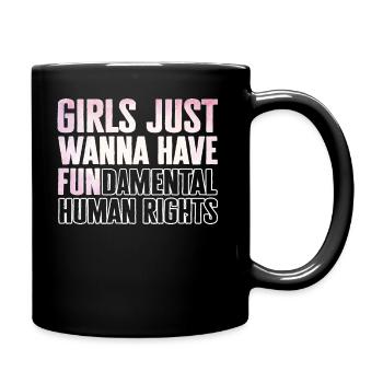 Girls Just Wanna Have Fundamental Human Rights - Full Colour Mug - black - Right