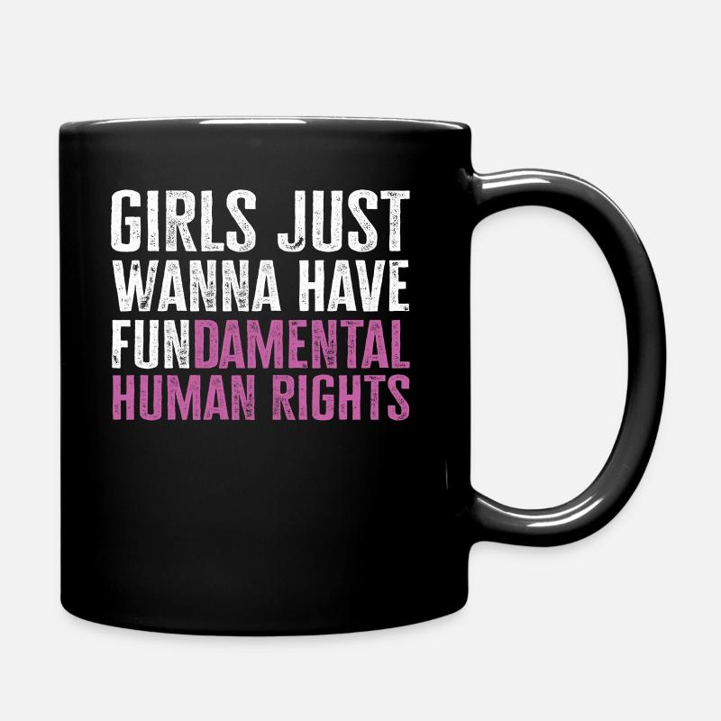 Girls Just Wanna Have Fundamental Human Rights - Tasse einfarbig - Schwarz