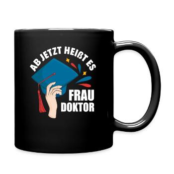 Doktortitel Frau Doktor - Tasse einfarbig - Schwarz - Rechts