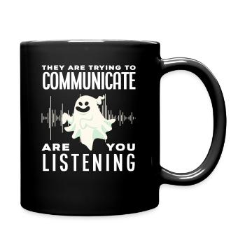 Ghosts Communicate Ghost Hunting - Full Colour Mug - black - Right